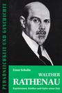 Walther Rathenau : Repräsentant, Kritiker und Opfer seiner Zeit