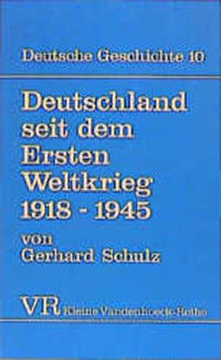 Deutschland seit dem Ersten Weltkrieg : 1918 - 1945