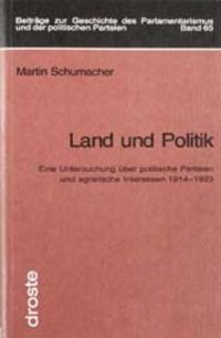 Land und Politik : eine Untersuchung über politische Parteien und agrarische Interessen 1914-1923