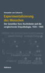 Experimentalisierung des Menschen : der Genetiker Hans Nachtsheim und die vergleichende Erbpathologie 1920 - 1945