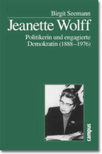 Jeanette Wolff : Politikerin und engagierte Demokratin (1888 - 1976)