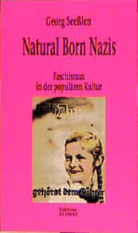Faschismus in der populären Kultur. 2. Natural born Nazis