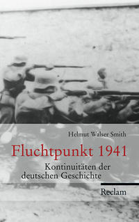 Fluchtpunkt 1941 : Kontinuitäten der deutschen Geschichte