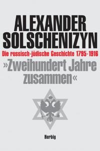 "Zweihundert Jahre zusammen", die russisch-jüdische Geschichte 1795 - 1916