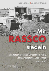 Mit RASSCO siedeln : Transferwege der Deutschen Alija nach Palästina-Erez Israel (1933-1948)