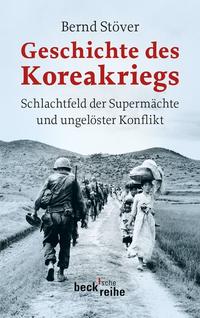 Geschichte des Koreakriegs : Schlachtfeld der Supermächte und ungelöster Konflikt