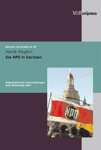 Die NPD in Sachsen : organisatorische Voraussetzungen ihres Wahlerfolgs 2004