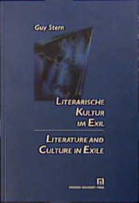 Literarische Kultur im Exil : gesammelte Beiträge zur Exilforschung ; (1989 - 1997)