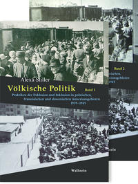 Völkische Politik : Praktiken der Exklusion und Inklusion in polnischen, französischen und slowenischen Annexionsgebieten 1939-1945
