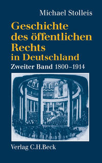 Geschichte des öffentlichen Rechts in Deutschland. 2. Staatsrechtslehre und Verwaltungswissenschaft : 1800 - 1914