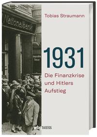 1931 : die Finanzkrise und Hitlers Aufstieg