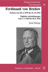 Ferdinand von Bredow : Notizen vom 20.2.1933 bis 31.12.1933 ; tägliche Aufzeichnungen vom 1.1.1934 bis 28.6.1934