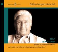 Rolf von Sydow erzählt aus seinem Leben : "Ich wollte von Hitler zum Ehrenarier ernannt werden"