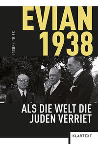 Evian 1938 : als die Welt die Juden verriet