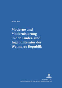 Moderne und Modernisierung in der Kinder- und Jugendliteratur der Weimarer Republik