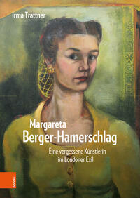Margareta Berger-Hamerschlag : eine vergessene Künstlerin im Londoner Exil