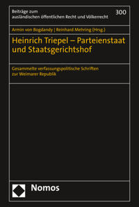 Heinrich Triepel - Parteienstaat und Staatsgerichtshof : gesammelte verfassungspolitische Schriften zur Weimarer Republik