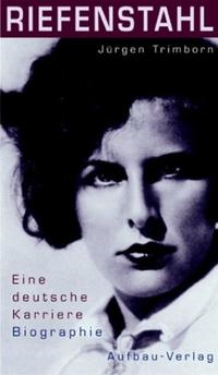 Riefenstahl : eine deutsche Karriere : Biographie