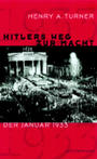 Hitlers Weg zur Macht : der Januar 1933