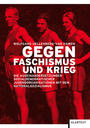 Gegen Faschismus und Krieg : die Auseinandersetzungen sozialdemokratischer Jugendorganisationen mit dem Nationalsozialismus