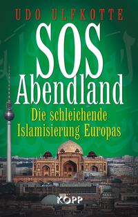 SOS Abendland : die schleichende Islamisierung Europas