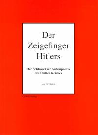 Der Zeigefinger Hitlers : der Schlüssel zur Außenpolitik der Dritten Reiches