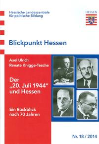 Der "20. Juli 1944" und Hessen : ein Rückblick nach 70 Jahren
