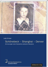 Schönebeck - Shanghai - Denver : Erinnerungen einer Deutschen jüdischen Glaubens