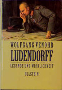 Ludendorff : Legende und Wirklichkeit
