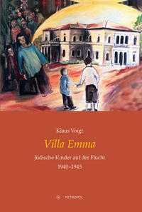 Villa Emma : jüdische Kinder auf der Flucht 1940–1945