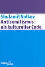 Antisemitismus als kultureller Code : zehn Essays