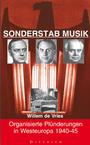 Sonderstab Musik : organisierte Plünderungen in Westeuropa 1940 - 45