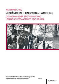 Zuständigkeit und Verantwortung : die Oberhausener Stadtverwaltung und die NS-Vergangenheit (1945 bis 1989)