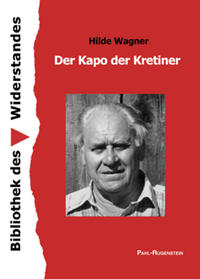 Karl Wagner : Der Kapo der Kretiner