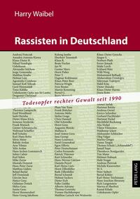 Rassisten in Deutschland : [Todesopfer rechter Gewalt seit 1990]