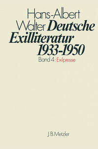 Deutsche Exilliteratur : 1933 - 1950. 4. Exilpresse