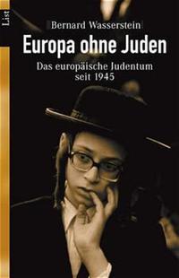 Europa ohne Juden : das europäische Judentum seit 1945