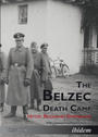 The Belzec death camp : History, biographies, remembrance