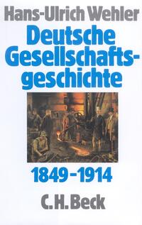 Deutsche Gesellschaftsgeschichte. 3. Von der "Deutschen Doppelrevolution" bis zum Beginn des Ersten Weltkrieges : 1849 - 1914