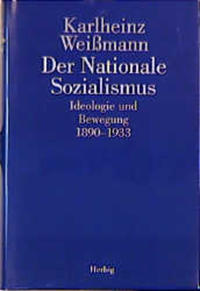 Der nationale Sozialismus : Ideologie und Bewegung; 1890 - 1933