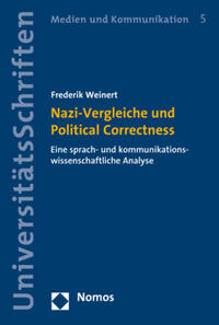 Nazi-Vergleiche und Political Correctness : eine sprach- und kommunikationswissenschaftliche Analyse