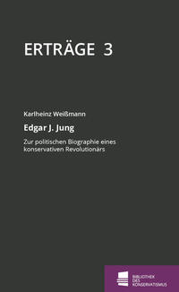 Edgar J. Jung : zur politischen Biographie eines konservativen Revolutionärs