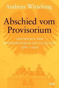 Abschied vom Provisorium : 1982 - 1990