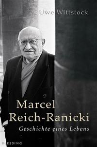 Marcel Reich-Ranicki : Geschichte eines Lebens