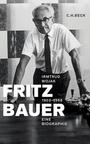 Fritz Bauer 1903 - 1968 : eine Biographie