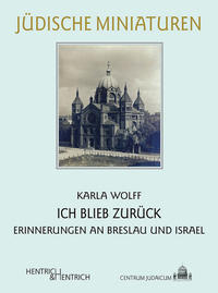 Ich blieb zurück : Erinnerungen an Breslau und Israel