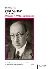 Ernst Poensgen (1871-1949) : Biographie eines Stahlunternehmers