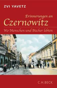 Erinnerungen an Czernowitz : wo Menschen und Bücher lebten