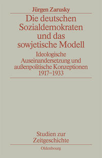 Die deutschen Sozialdemokraten und das sowjetische Modell : ideologische Auseinandersetzung und außenpolitische Konzeptionen 1917 - 1933