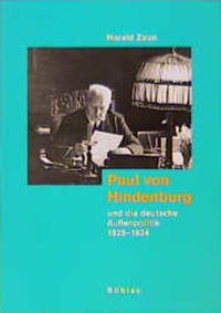 Paul von Hindenburg und die deutsche Außenpolitik 1925 - 1934